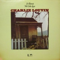 Charlie Louvin - It Almost Felt Like Love